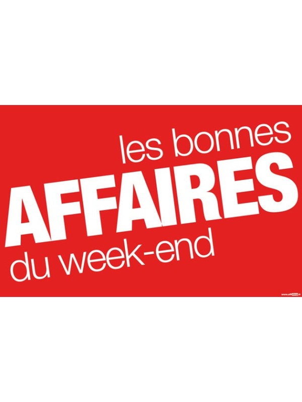 Affiche "bonnes affaires du weekend"