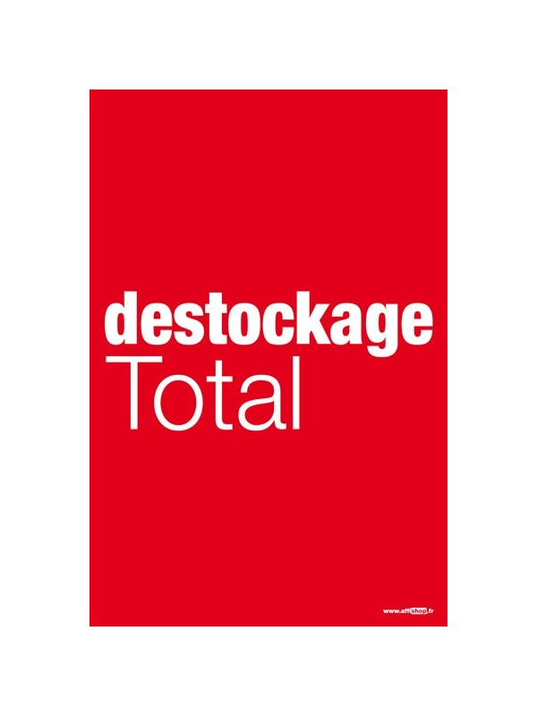 Affiche "destockage total"