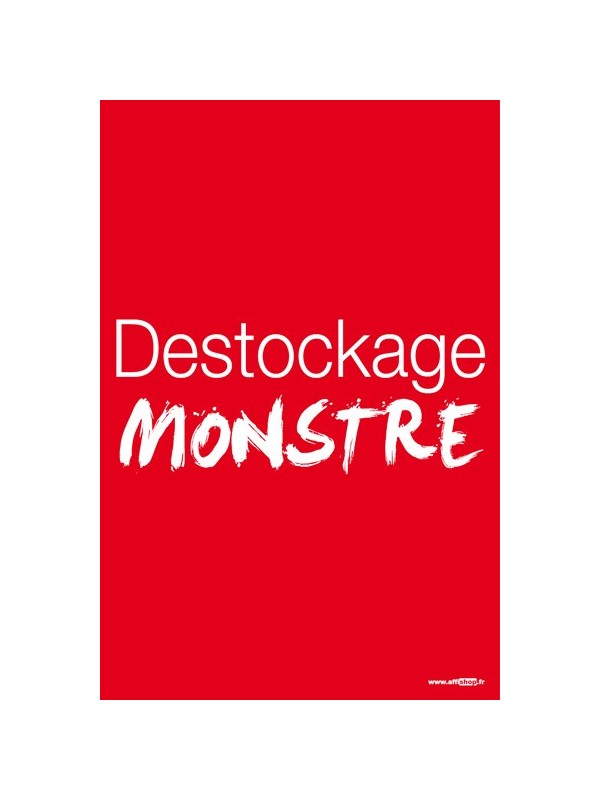 Affiche "destockage monstre"