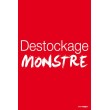 Affiche "destockage monstre"