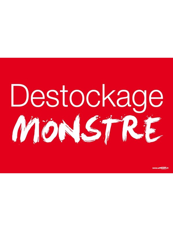 Affiche "destockage monstre"