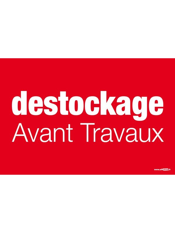 Affiche "destockage avant travaux"