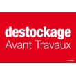 Affiche "destockage avant travaux"