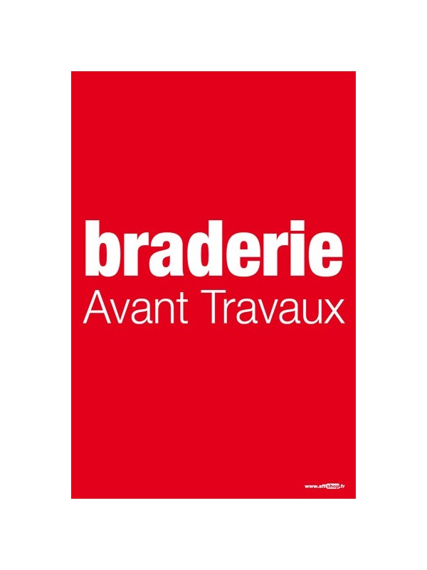 Affiche "braderie avant travaux"