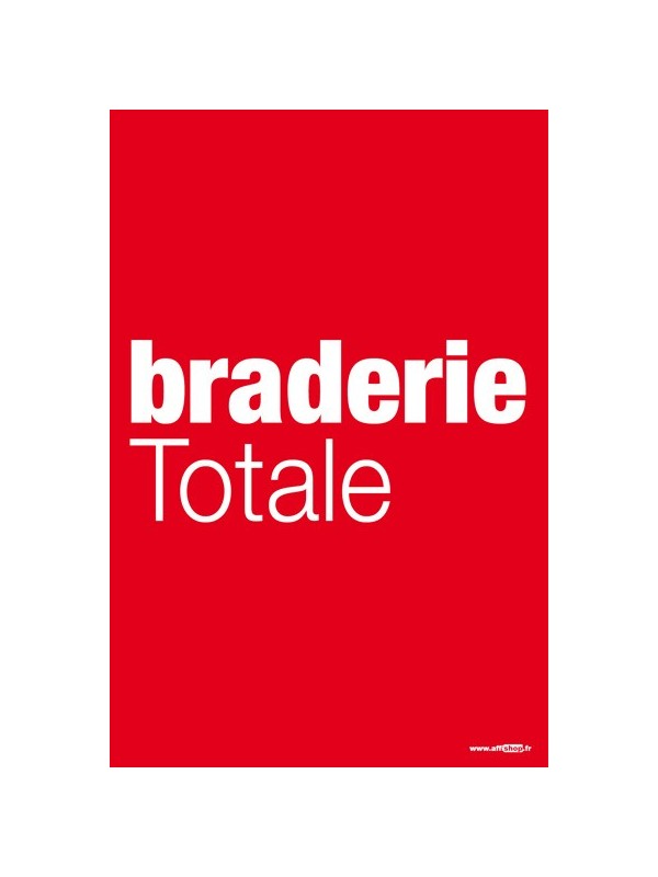 Affiche "braderie totale"