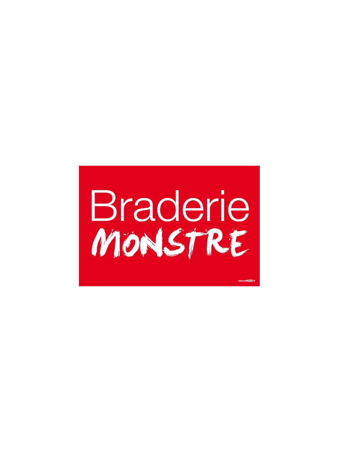 Affiche "braderie monstre"