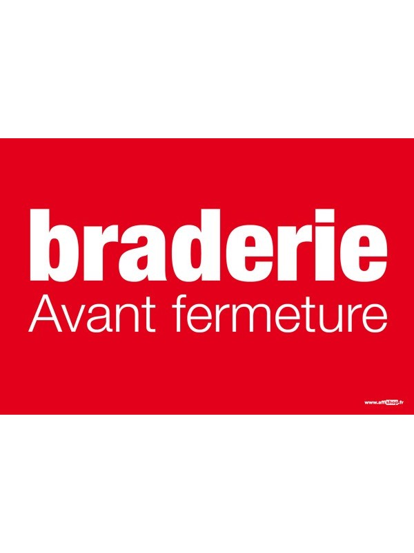 Affiche "braderie avant fermeture"