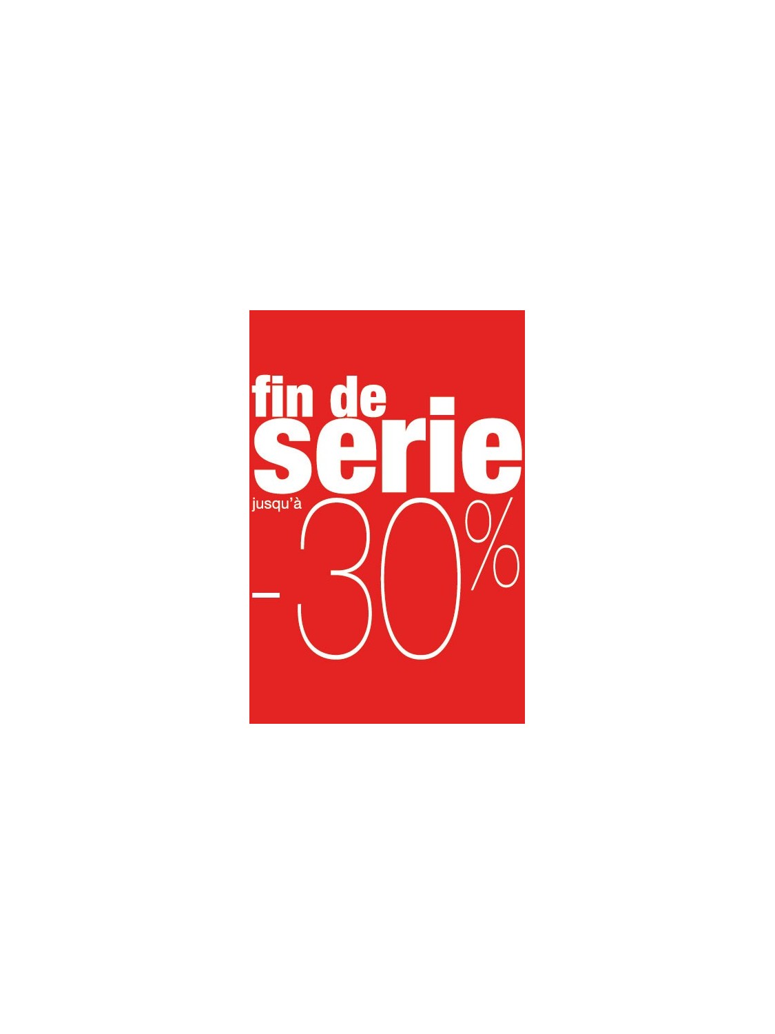 Affiche "fin de série -30%" rouge