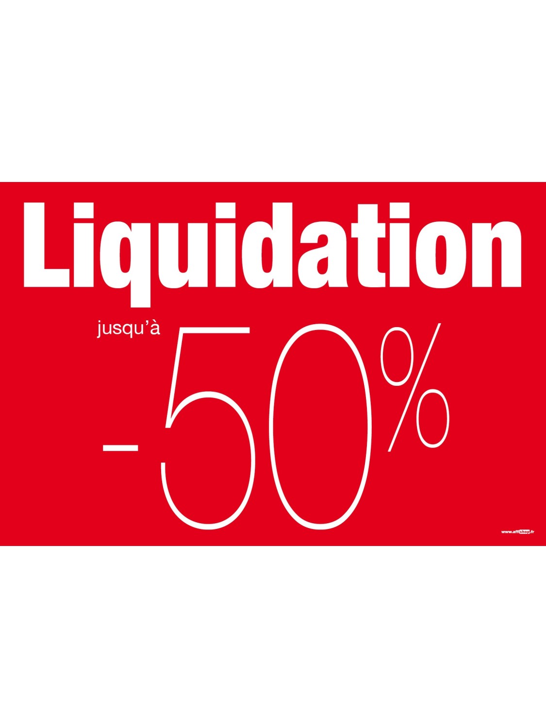 Affiche "liquidation -50%"