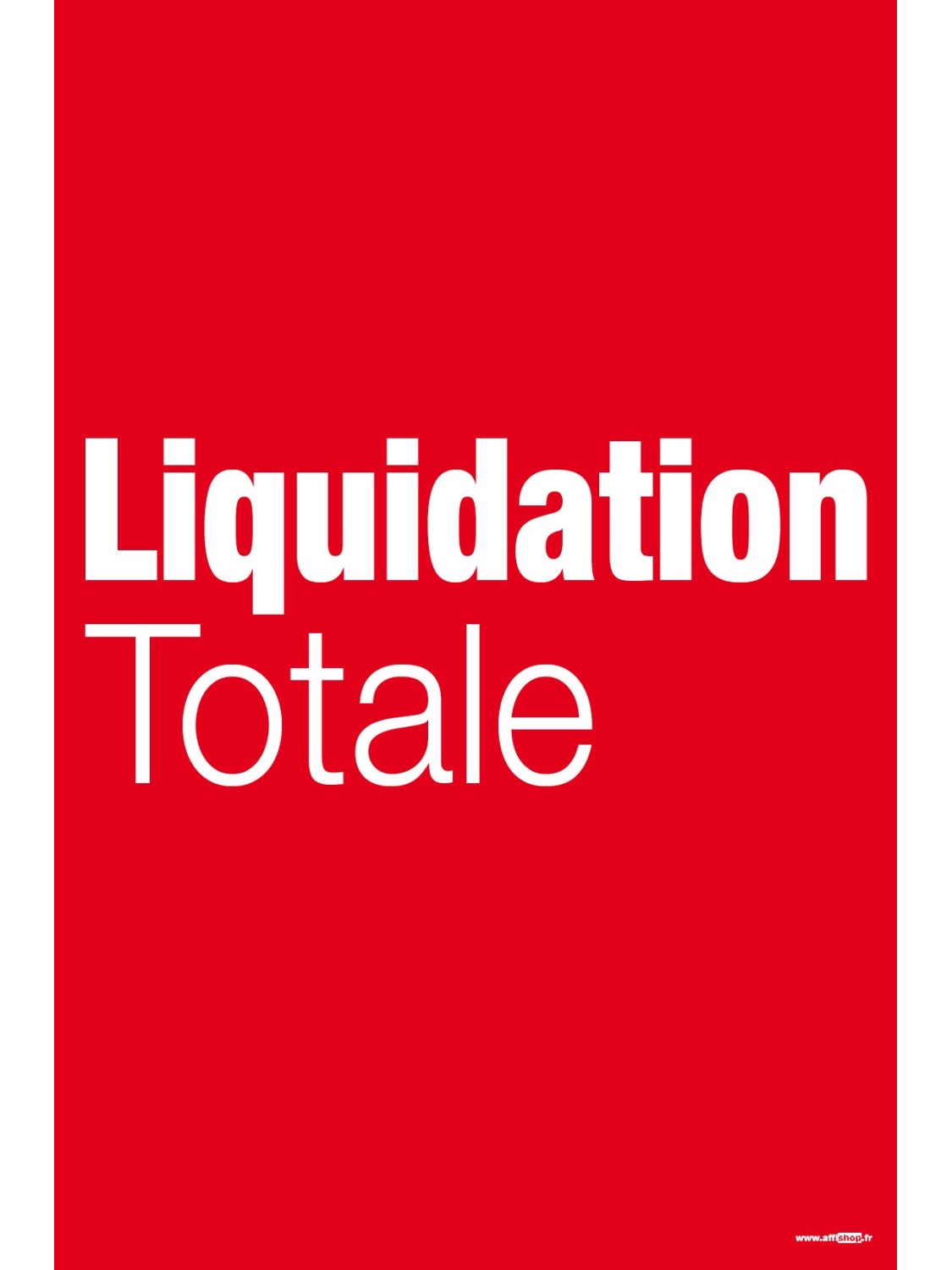 Affiche "liquidation totale"