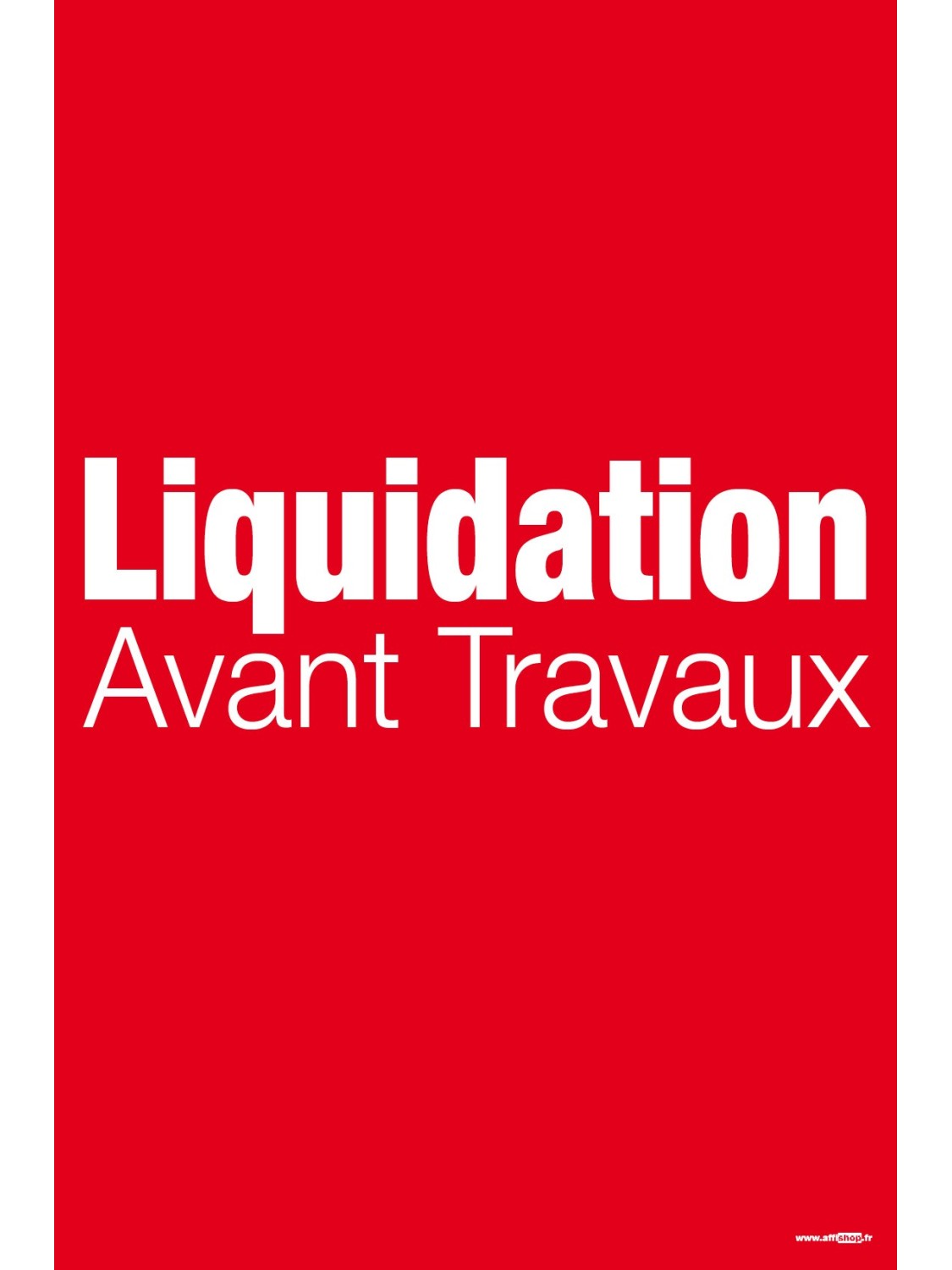 Affiche "liquidation avant travaux"