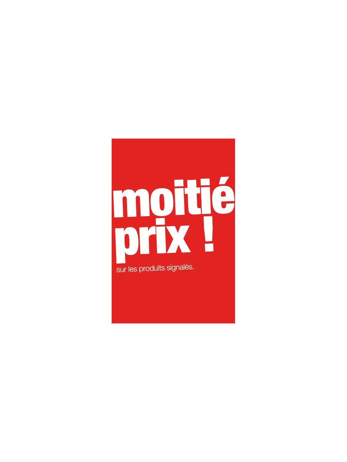 Affiche "moitié prix" rouge