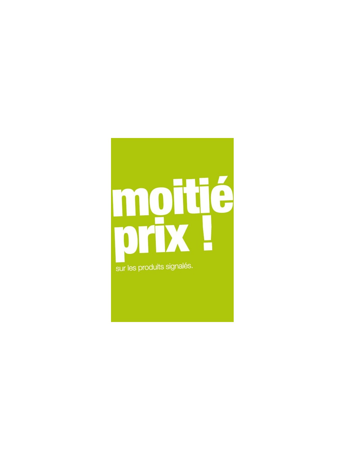 Affiche "moitié prix" verte Affiche "moitié prix" verte