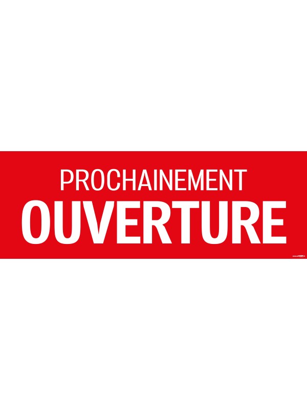 Banderole ouverture prochainement