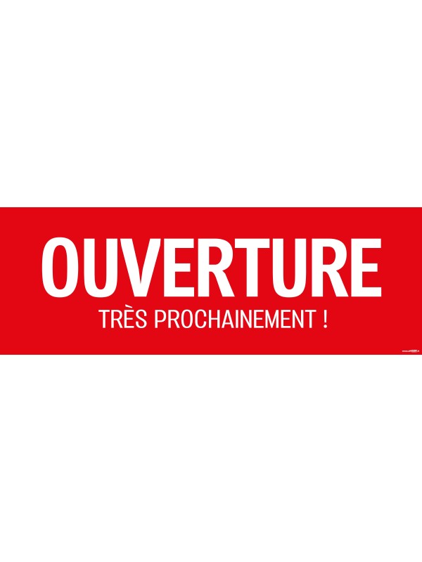 Banderole ouverture très prochainement