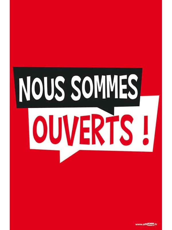 Affiche Nous sommes ouverts