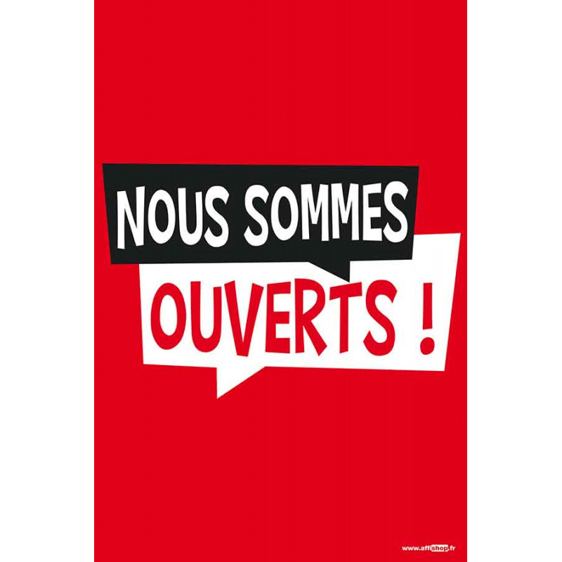 Affiche Nous Sommes Ouverts