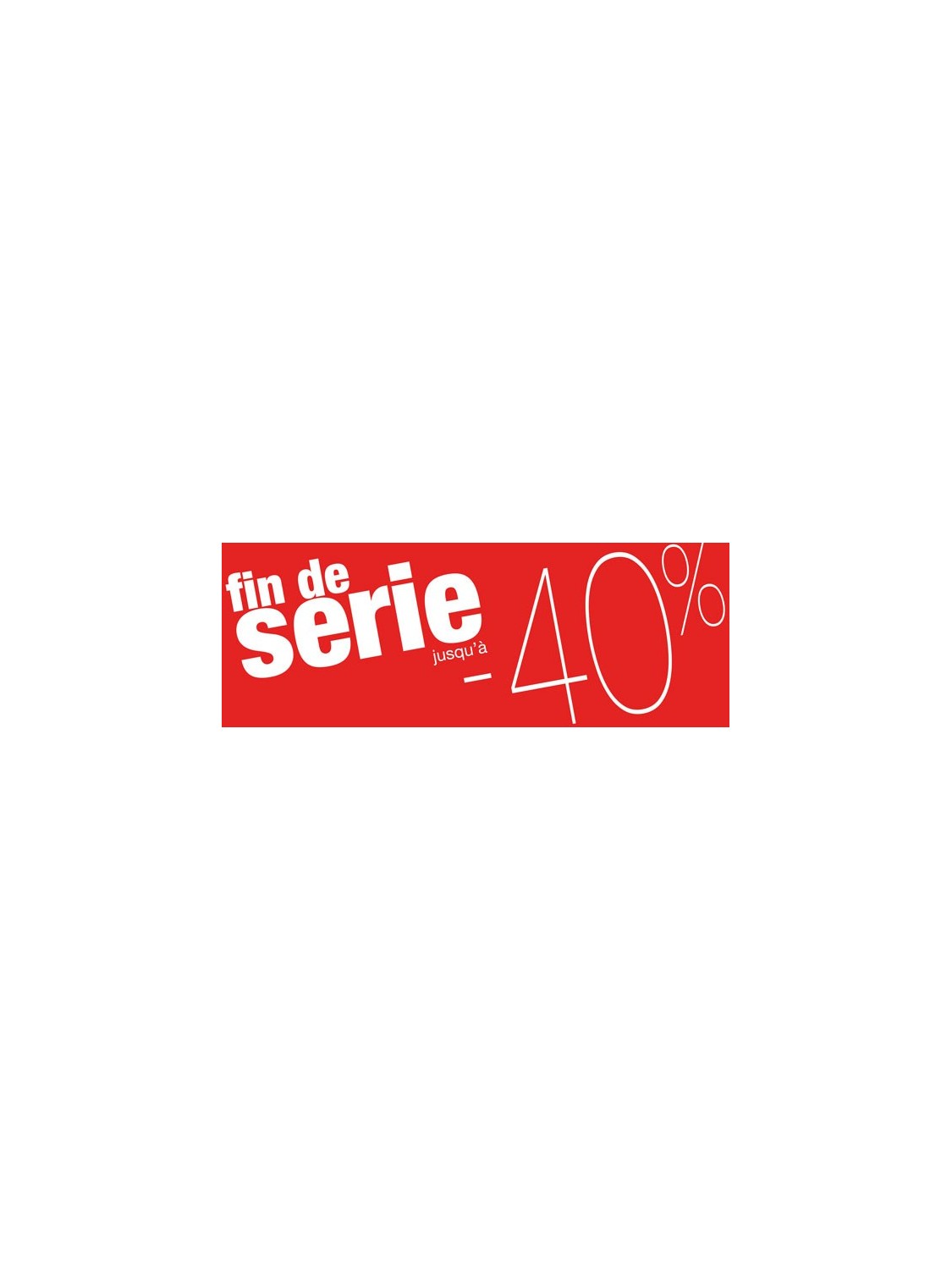 Bandeaux "fin de série -40%" rouge