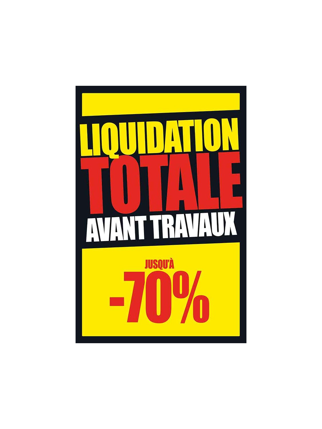 Affiche "liquidation totale avant travaux - 70%" Affiche "liquidation totale avant travaux - 70%"