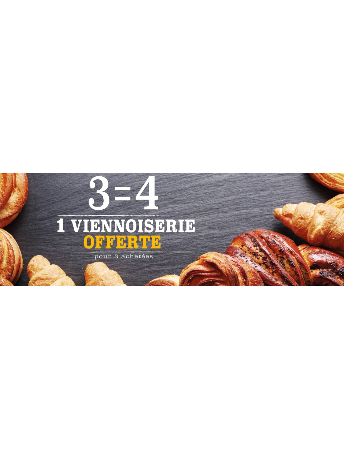 Affiche Boulangerie "3 égal 4 viennoiseries" Affiche Boulangerie "3 égal 4 viennoiseries"